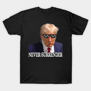 Never Surrender Pro Trump Vintage Legend T-Shirt